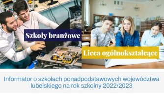 Informator o szkołach ponadpodstawowych województwa lubelskiego na rok szkolny 2022/2023